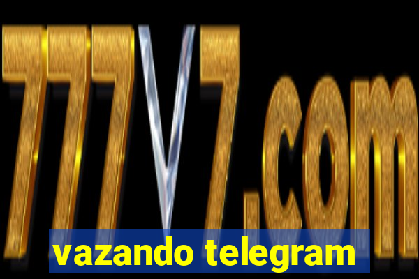 vazando telegram